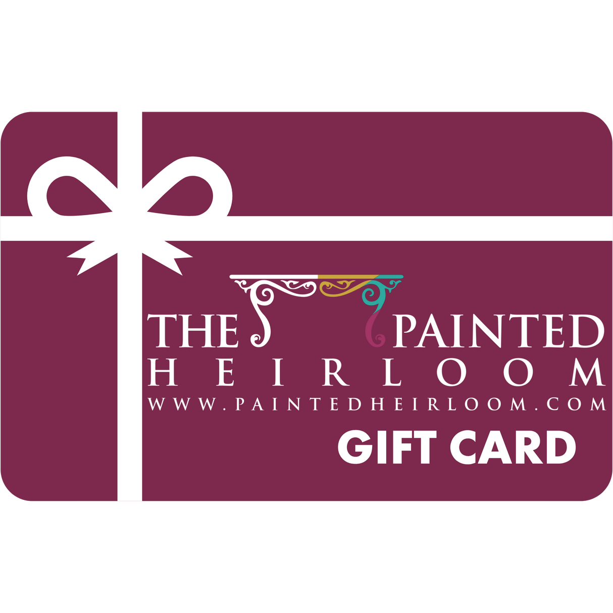 Maroon Digital eGift Card by The Painted Heirloom with white ribbon, website, and painted table logo on front.