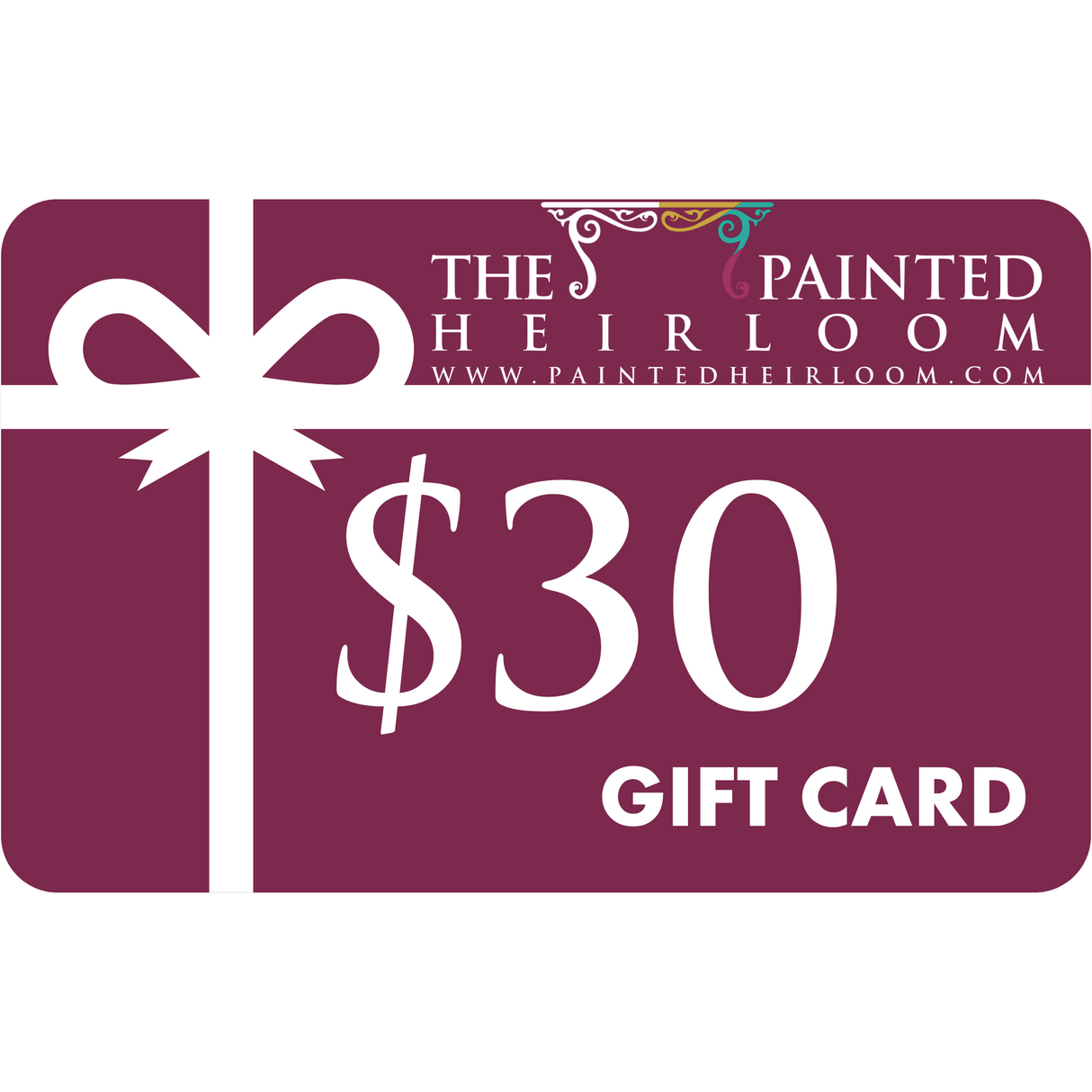 The Painted Heirloom Digital eGift Card, maroon with white ribbon graphic and website URL.