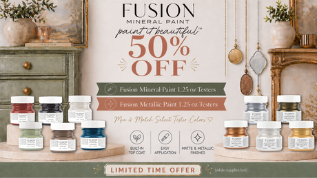 50% Off Fusion Mineral  & Metallic Paint 1.25-oz Testers! For a Limited Time!