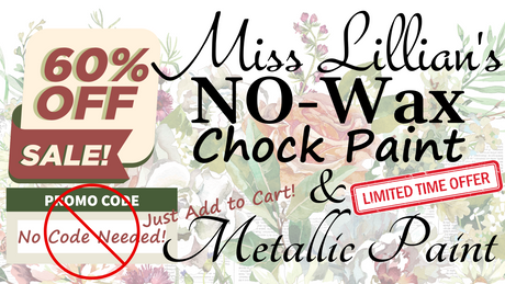 60% off all Miss Lillian's Paint - SALE ends AUG 24!