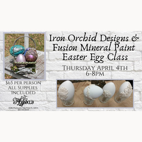 Iron Orchid Designs & Fusion Mineral Paint Easter Egg Class