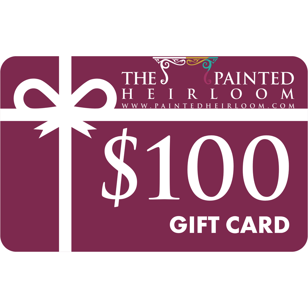 The Painted Heirloom $100 Digital eGift Card with a white ribbon on a deep maroon background.