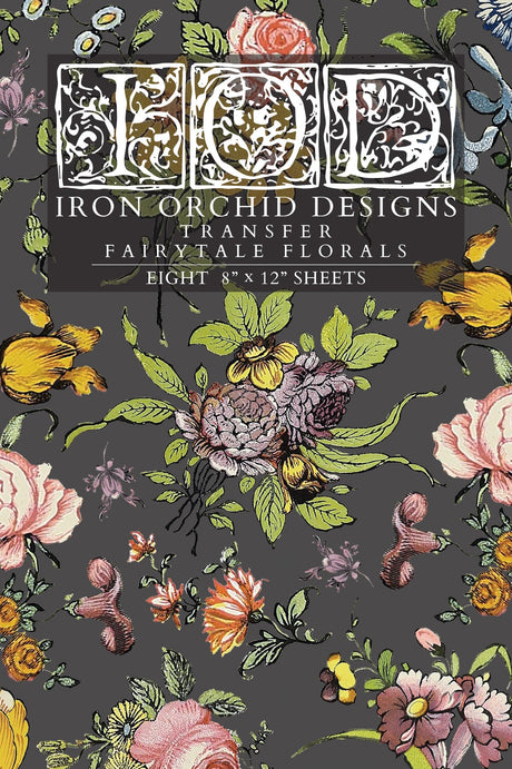 Fairytale Florals Transfer by IOD - Iron Orchid Designs @ The Painted Heirloom