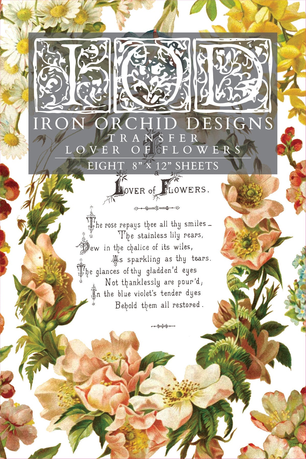 Lover of Flowers Transfer by IOD - Iron Orchid Designs @ The Painted Heirloom