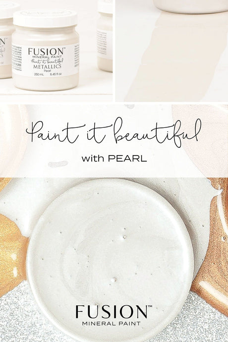 Three Fusion Pearl Metallic Fusion Mineral Paint jars beside painted surfaces, labeled “Paint it beautiful with PEARL.”.